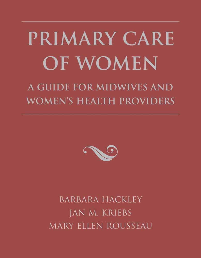 Primary Care Of Women: A Guide for Midwives and Women's Health Providers Medicine