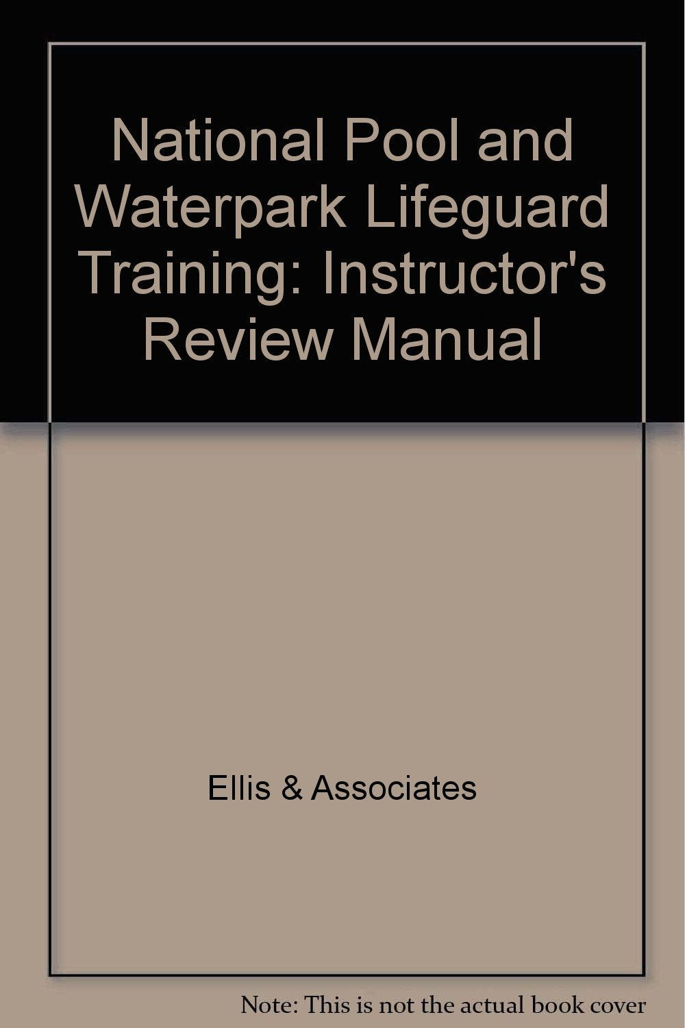 IRM- NATIONAL POOL & WATERPARK LIFEGUARD TRAIN 2E REVISED: .: . (National Pool and Waterpark Lifeguard Training) Medicine