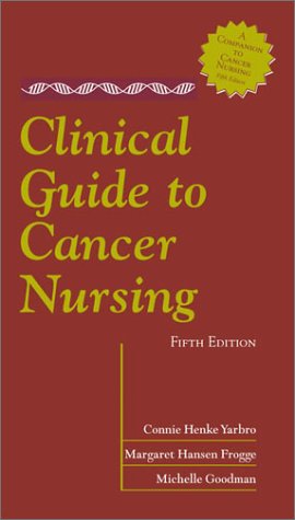 Clinical Guide to Cancer Nursing: A Companion to Cancer Nursing, Fifth Edition Medicine