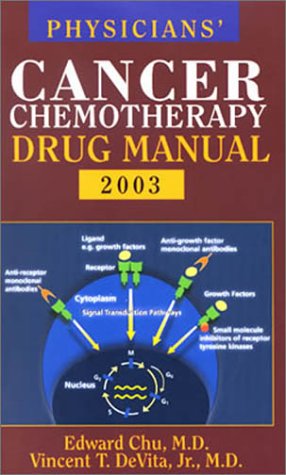 Physicians Cancer Chemotherapy Drug Manual 2003 Medicine
