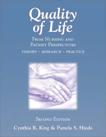 Quality of Life: From Nursing and Patient Perspectives: From Nursing and Patient Perspectives: Theory, Research, Practice (Jones and Bartlett Series in Oncology) Medicine
