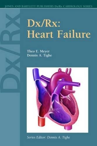Dx/Rx: Heart Failure (Jones and Bartlett Publishers DX/RX Cardiology) Medicine