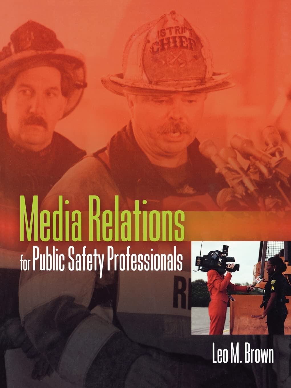 Media Relations for Public Safety Professionals Medicine