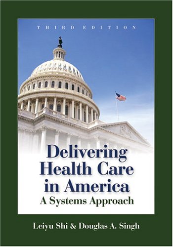 DELIVERING HEALTH CARE IN AMERICA 3E: . book