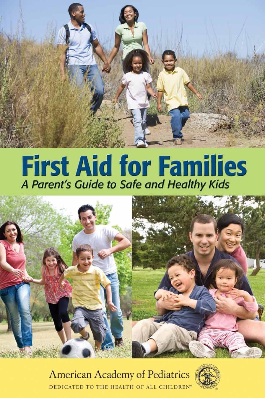 First Aid for Families: A Parent's Guide to Safe and Healthy Kids Medicine