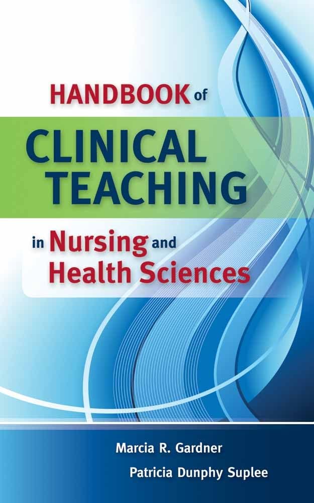 Handbook Of Clinical Teaching In Nursing And Health Sciences Medicine