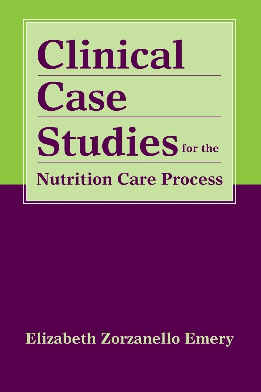 Clinical Case Studies for the Nutrition Care Process Medicine