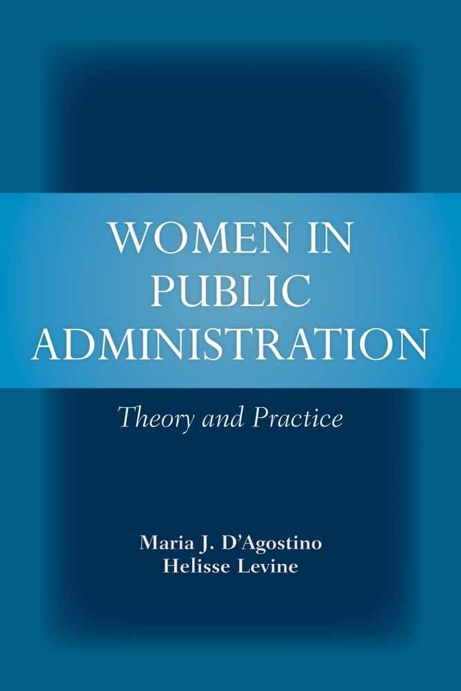 Women in Public Administration: Theory and Practice: Theory and Practice: . Books