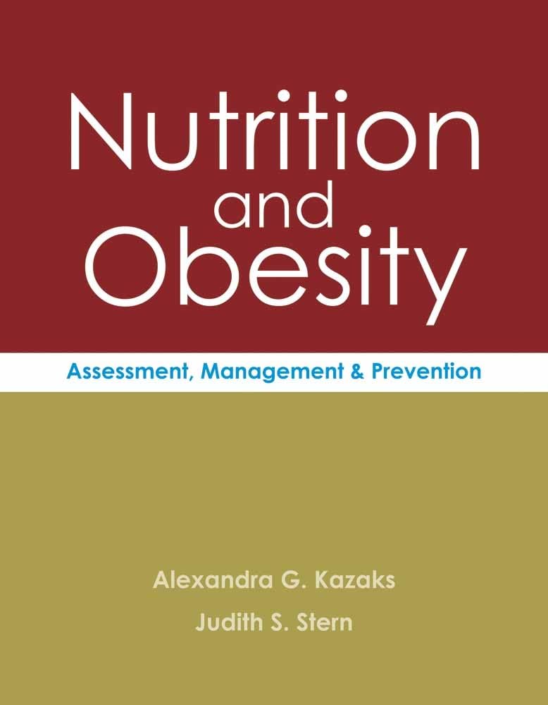 Nutrition and Obesity: Assessment, Management & Prevention book