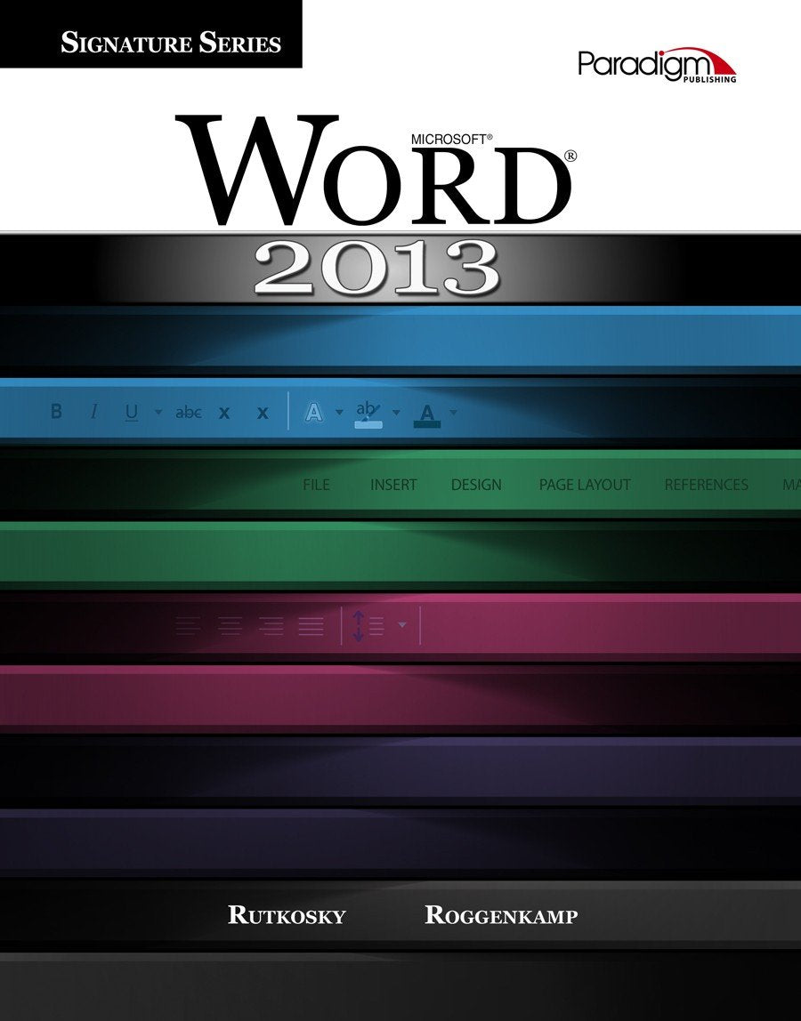 Signature Microsoft Word 2013 - Text With Data Files Cd (Signature Series) Computer Science