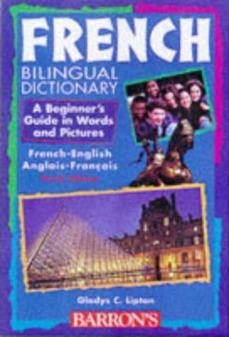 French Bilingual Dictionary: A Beginner's Guide in Words and Pictures (Beginning Bilingual Dictionaries) Non-fiction