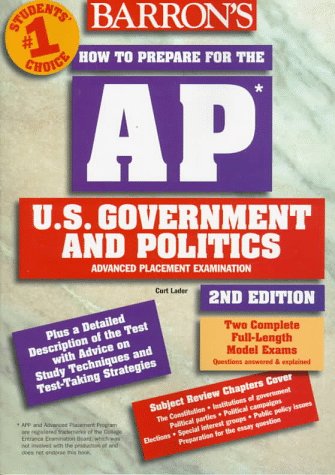 How to Prepare for the Ap U.S. Government and Politics Advanced Placement Examination (BARRON'S HOW TO PREPARE FOR THE AP US GOVERNMENT AND POLITICS ADVANCED PLACEMENT EXAMINATION) Learning & Reference