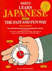 Learn Japanese: The Fast and Fun Way/ With Pull-Out Bilingual Dictionary (Fast and Fun Way Series) Foreign Languages ​​& Dictionaries