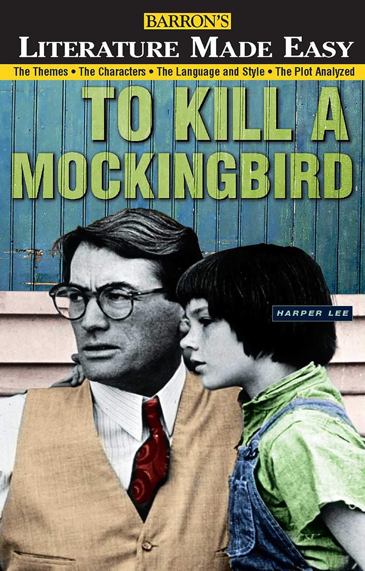 To Kill a Mockingbird: The Themes - The Characters - The Language and Style - The Plot Analyzed (Literature Made Easy Series) Contemporary literature