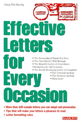 Effective Letters for Every Occasion: 100 Sample Personal Letters to Inspire Your Own Correspondence Needs Business, Finance & Career