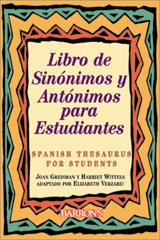 Libro de sinonimos y antonimos para estudiantes/ Spanish Thesaurus for Students book