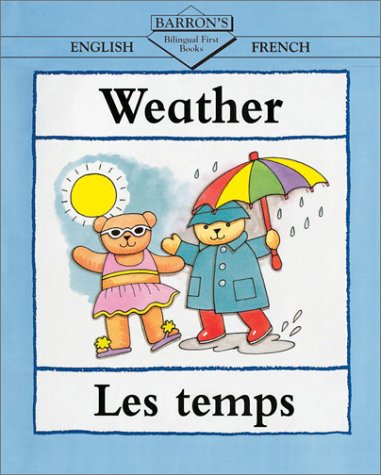 Weather/Les Temps (Bilingual First Books) Foreign Languages ​​& Dictionaries