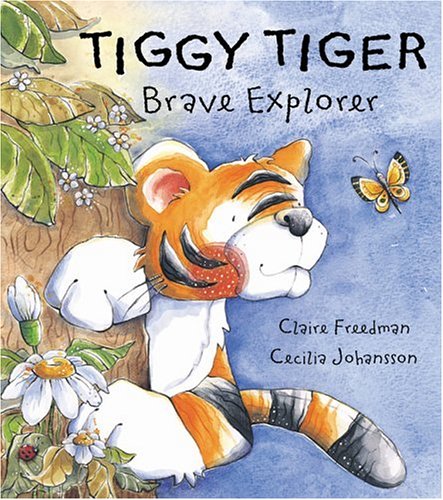 Tiggy Tiger: Brave Explorer Novels & Short Stories