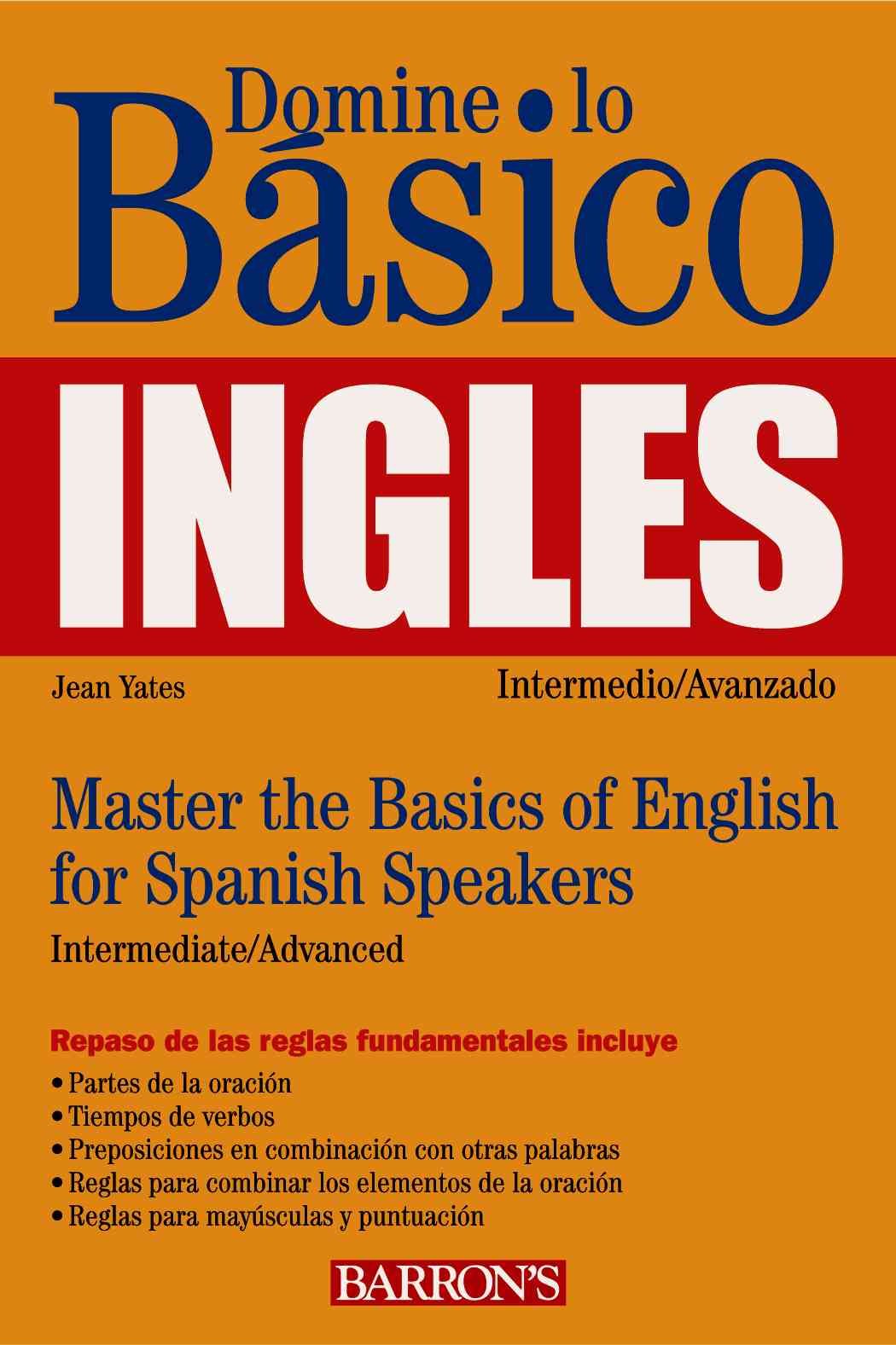 Domine Lo Basico, Ingles: Mastering the Basics of English for Spanish Speakers (Master the Basics Series) Foreign Languages ​​& Dictionaries