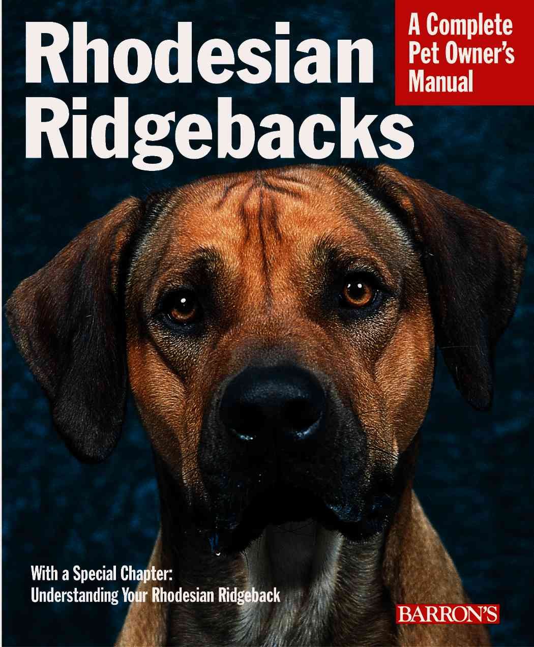 Product Image: Rhodesian Ridgebacks: Everything About Purchase, Care, Nutrition, Behavior, and Training (Complete Pet Owner's Manual)