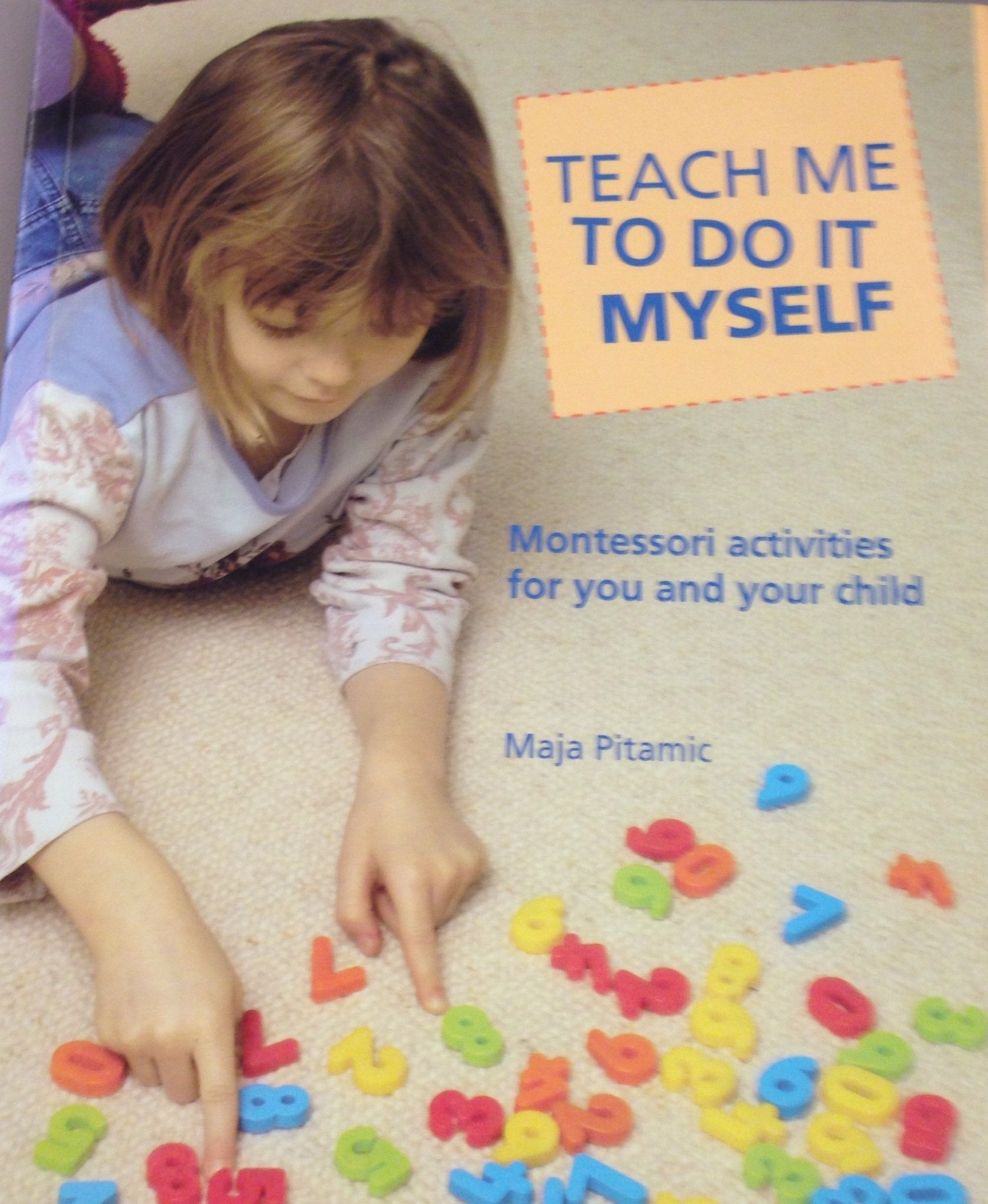 Teach Me to Do It Myself: Montessori Activities for You and Your Child Study Guides