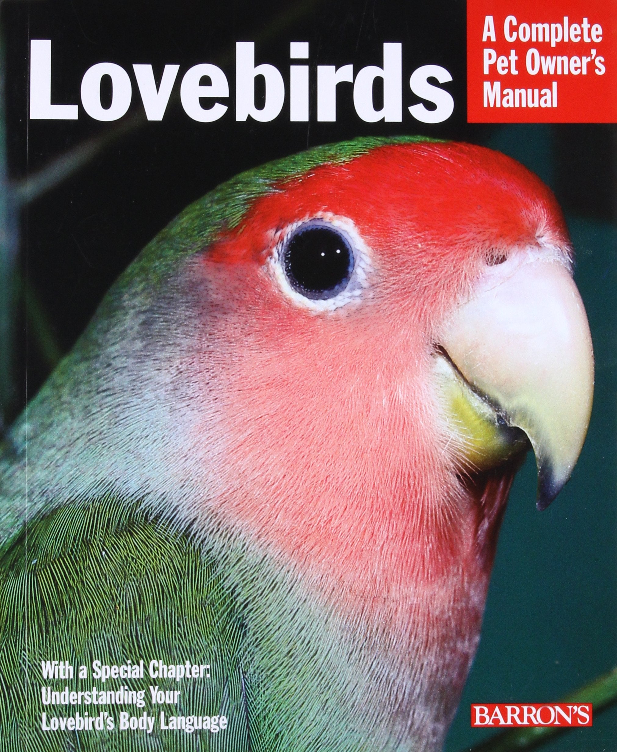 Lovebirds: Everything About Purchase, Care, Feeding, and Health book