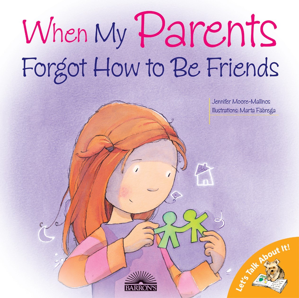 When My Parents Forgot How to Be Friends (Let's Talk About It!) Non-fiction