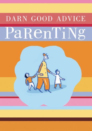 Parenting (Darn Good Advice) Parents & Children Books