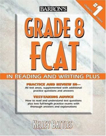 Barron's Grade 8 FCAT in Reading and Writing + Learning & Reference