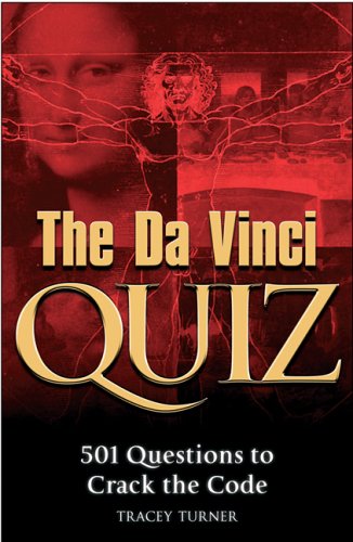 The Da Vinci Quiz: 501 Questions To Crack The Code book