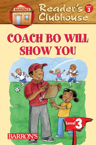 Coach Bo Will Show You (Reader's Clubhouse: Level 3) Leisure & Fun
