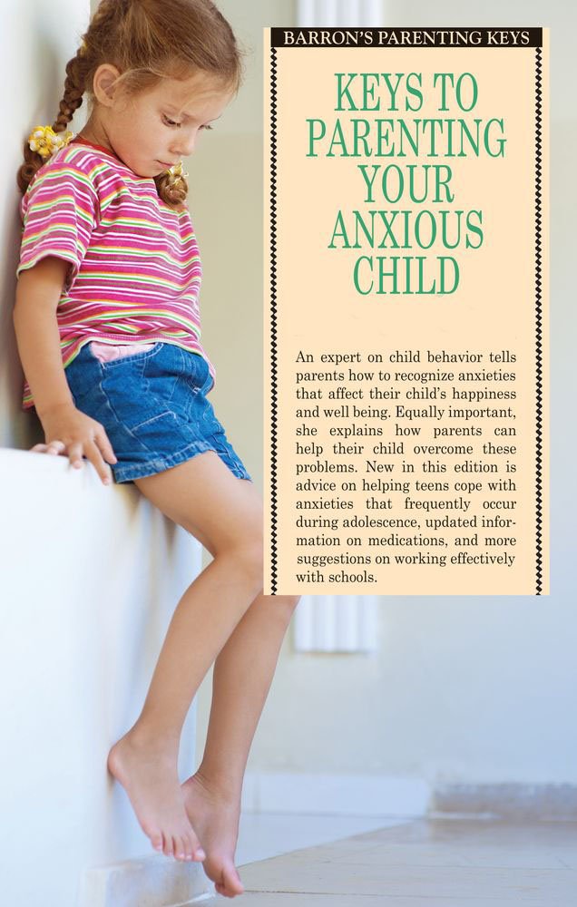 Keys to Parenting Your Anxious Child book
