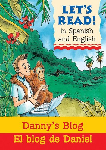 Danny's Blog/ El blog de Daniel (Let's Read! Books) Novels & Short Stories