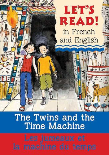 The Twins and the Time Machine/Le Jumeaux Et La Machine Du Temps (Let's Read! Books) Non-fiction