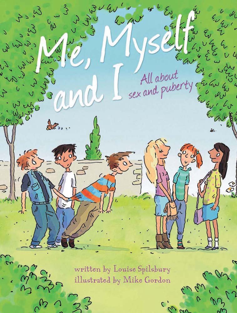 Me, Myself and I: All About Sex and Puberty book
