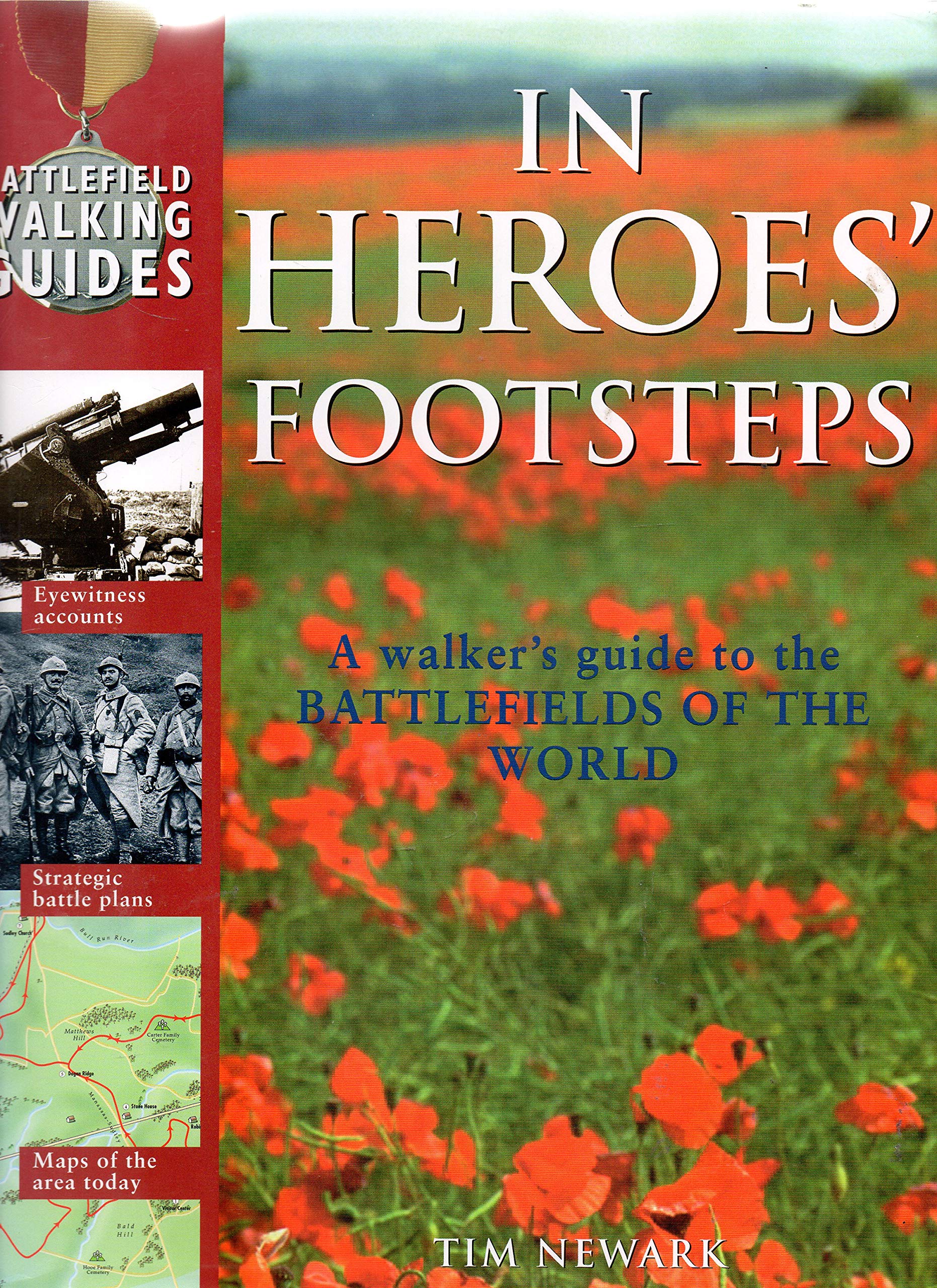 In Heroes' Footsteps: A Walker's Guide to the Battlefields of the World Biographies & Memoirs