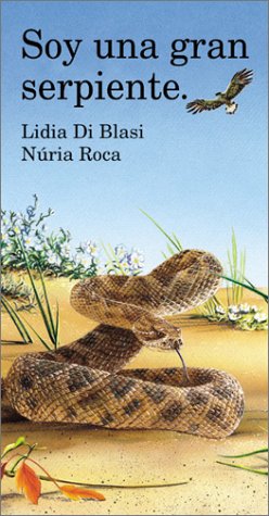 Soy Una Gran Serpiente: I Am a Big Snake (I Am Series) Non-fiction