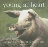 Young at Heart: Keeping a Youthful Sense of Fun Self-help
