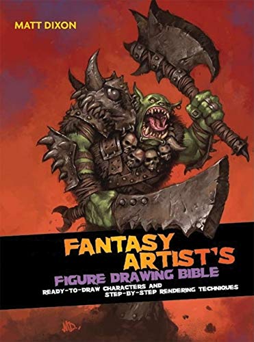 Fantasy Artist's Figure Drawing Bible: Ready-To-Draw Characters and Step-By-Step Rendering Techniques Social Sciences