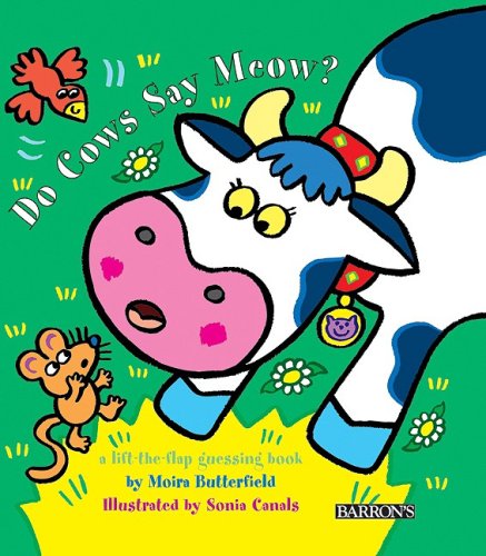 Do Cows Say Meow? (Animal Flappers Books) Non-fiction