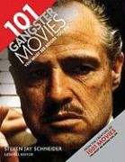 101 Gangster Movies You Must See Before You Die book