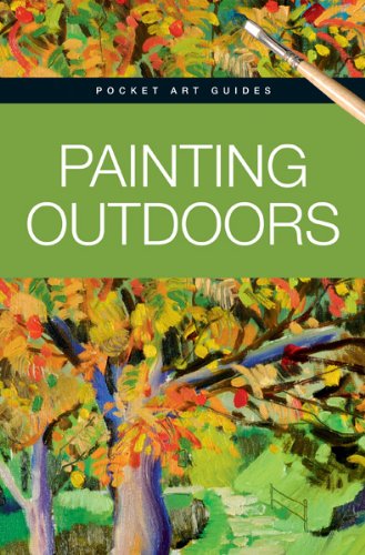 Painting Outdoors (Pocket Art Guides) Film, Art & Culture