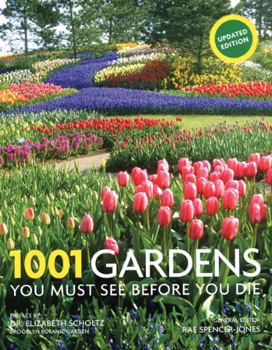 1001 Gardens You Must See Before You Die Garden & Plants