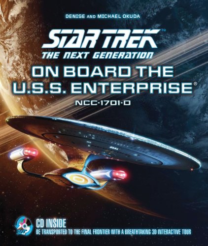 On Board the U.S.S. Enterprise: Be Transported to the Final Frontier With a Breathtaking 3D Tour (Star Trek The Next Generation) Contemporary literature