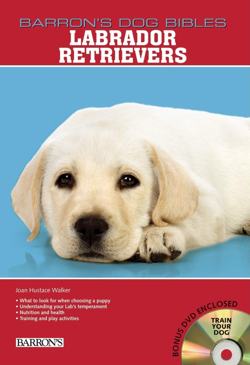 Labrador Retrievers (Barron's Dog Breeds Bibles) Pets