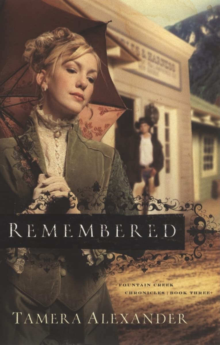 Remembered (Fountain Creek Chronicles, 3, Band 3) Contemporary literature