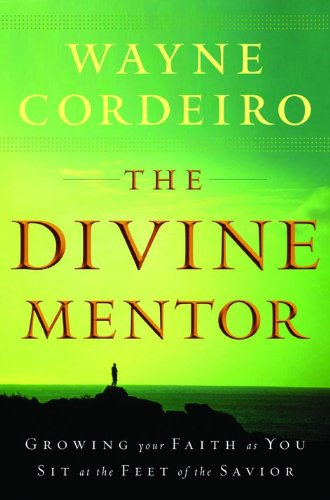 The Divine Mentor: Growing Your Faith As You Sit at the Feet of the Savior Religion & Esotericism