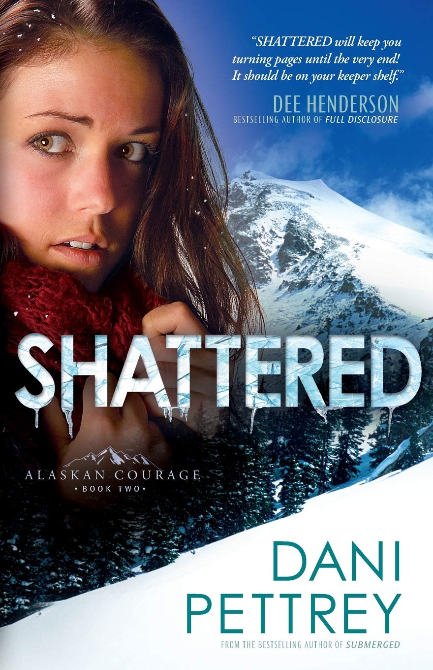 Shattered: Volume 2 (Alaskan Courage) (Alaskan Courage, 2, Band 2) Leisure, Home & Garden