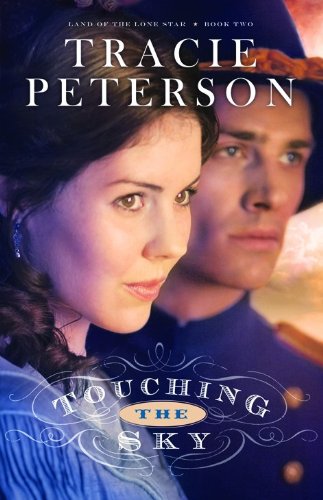 Touching The Sky (Land of the Lone Star, 2, Band 2) Religion & Esotericism