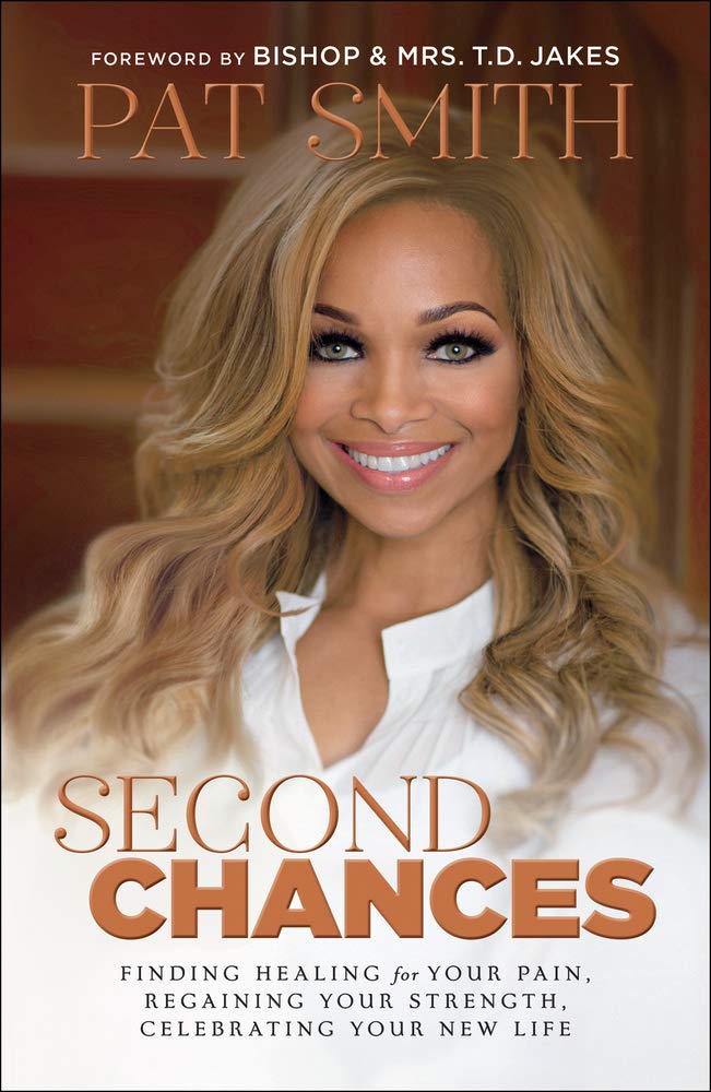 Second Chances: Finding Healing for Your Pain, Regaining Your Strength, Celebrating Your New Life Books